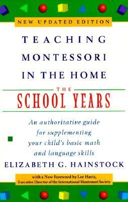 Teaching Montessori in the home : the school years cover image