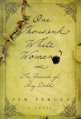 One thousand white women : the journals of May Dodd cover image