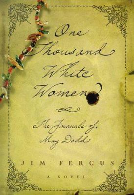 One thousand white women : the journals of May Dodd  cover image cdn