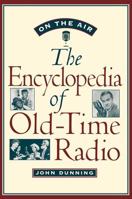 On the air : the encyclopedia of old-time radio cover image