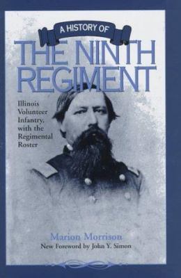 A history of the Ninth Regiment Illinois Volunteer Infantry, with the regimental roster cover image