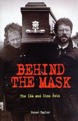 Behind the mask : the IRA and Sinn Fein cover image