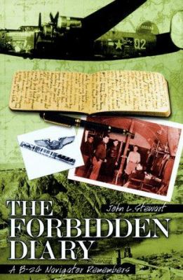 The forbidden diary : a B-24 navigator remembers cover image