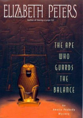 The ape who guards the balance : an Amelia Peabody mystery cover image