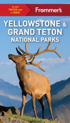 Frommer's Yellowstone & Grand Teton National Parks cover image