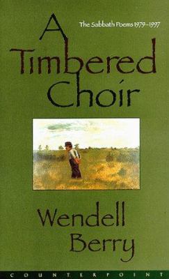 A timbered choir : the sabbath poems, 1979-1997 cover image
