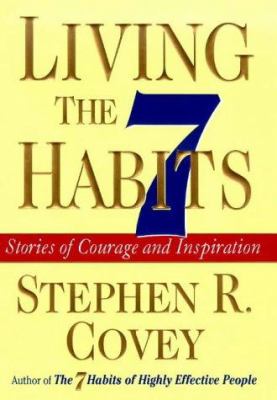 Living the 7 habits : stories of courage & inspiration  cover image cdn