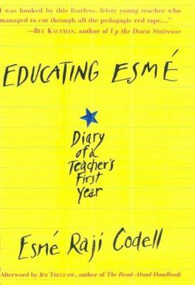 Educating Esmé : diary of a teacher's first year cover image