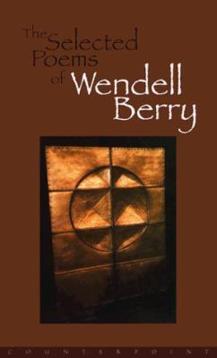 The selected poems of Wendell Berry cover image