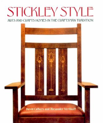 Stickley style : arts and crafts homes in the craftsman tradition  cover image cdn