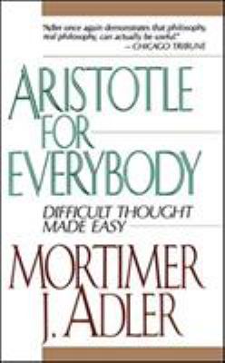 Aristotle for everybody : difficult thought made easy  cover image cdn