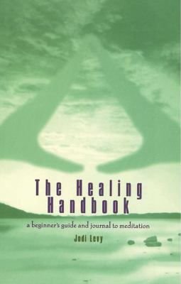 The healing handbook : a beginner's guide and journal to meditation cover image