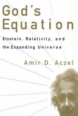 God's equation : Einstein, relativity, and the expanding universe cover image