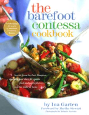 The Barefoot Contessa cookbook : secrets from the legendary specialty food store for simple food and party platters you can make at home  cover image cdn