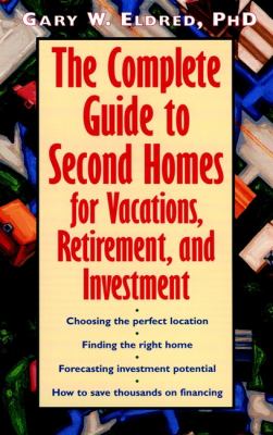 The complete guide to second homes for vacations, retirement, and investment cover image