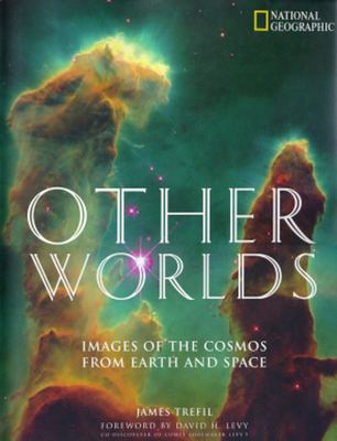 Other worlds : images of the cosmos from earth and space cover image