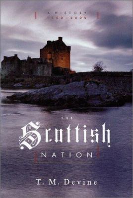 The Scottish nation : a history, 1700-2000 cover image
