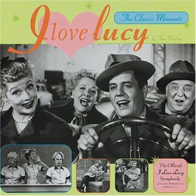 I love Lucy : the classic moments cover image