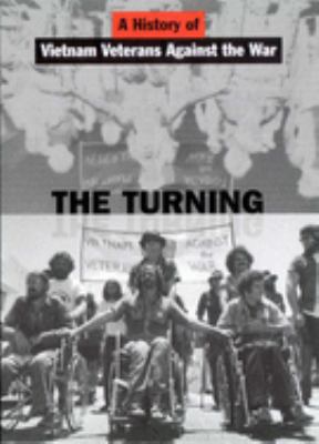 The turning : a history of Vietnam Veterans Against the War cover image