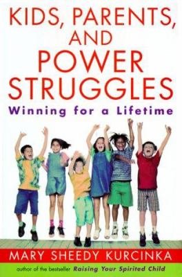 Kids, parents, and power struggles : winning for a lifetime cover image