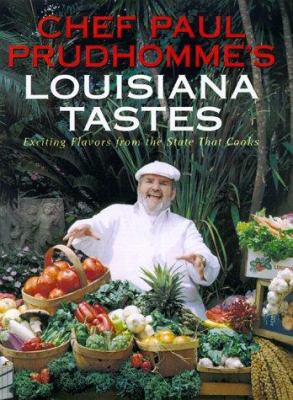 Chef Paul Prudhomme's Louisiana tastes : exciting flavors from the state that cooks cover image cdn