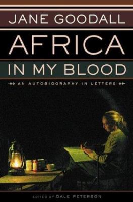 Africa in my blood : an autobiography in letters : the early years cover image