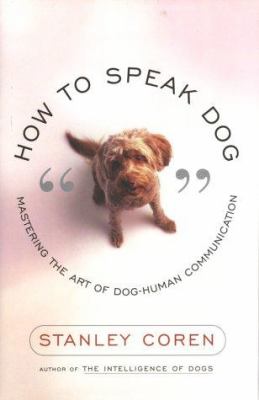 How to speak dog : mastering the art of dog-human communication  cover image cdn
