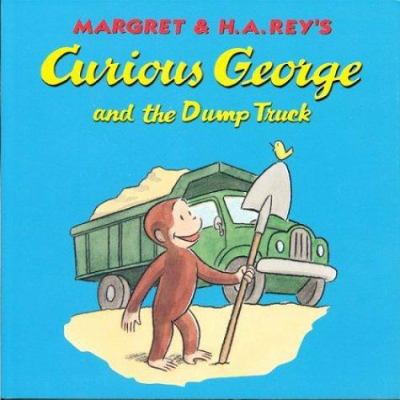 Margret & H.A. Rey's Curious George and the dump truck cover image