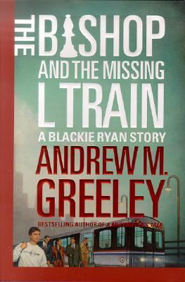 The Bishop and the missing L train : a Blackie Ryan story cover image