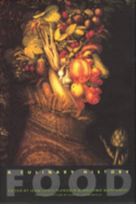 Food : a culinary history from Antiquity to the present cover image
