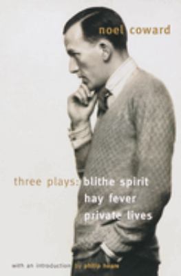 Three plays : Blithe spirit, Hay fever, Private lives cover image