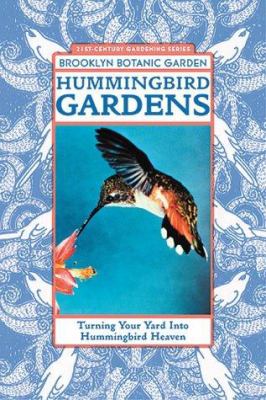 Hummingbird gardens : turning your yard into hummingbird heaven cover image