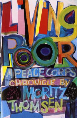 Living poor: a Peace Corps chronicle cover image