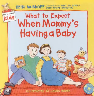 What to expect when mommy's having an baby cover image