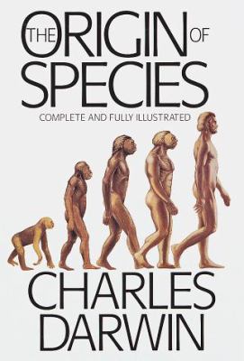 The origin of species : complete and fully illustrated cover image