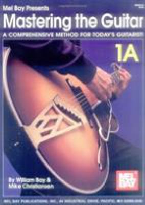 Mastering the guitar a comprehensive method for today's guitarist! cover image