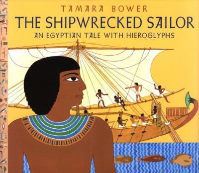 The shipwrecked sailor : an Egyptian tale with hieroglyphs  cover image cdn
