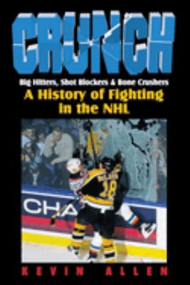Crunch : [a history of fighting in the NHL] cover image