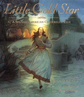 Little gold star : a Spanish American Cinderella tale  cover image cdn