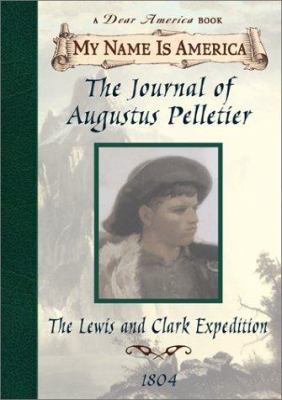 The journal of Augustus Pelletier : the Lewis and Clark Expedition cover image