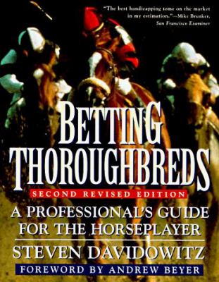 Betting thoroughbreds : a professional's guide for the horseplayer cover image