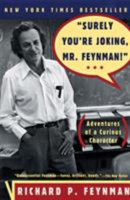"Surely you're joking, Mr. Feynman!" : adventures of a curious character  cover image cdn
