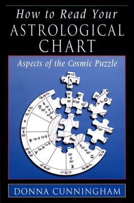 How to read your astrological chart : aspects of the cosmic puzzle cover image