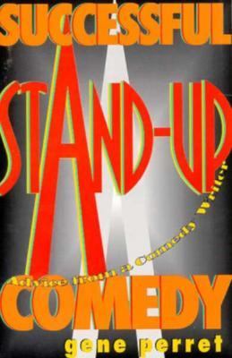 Successful stand-up comedy : advice from a comedy writer cover image