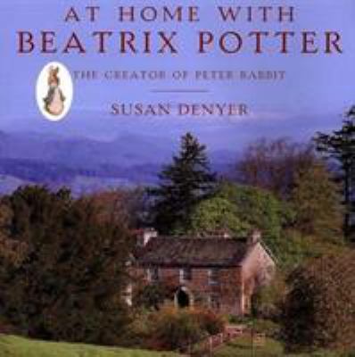 At home with Beatrix Potter : the creator of Peter Rabbit cover image