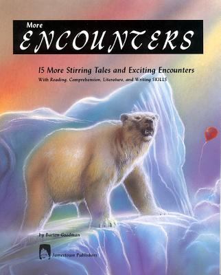 More encounters : 15 more stirring tales and exciting encounters, with reading, comprehension, literature and writing skills cover image