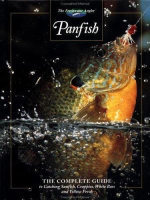 Panfish : [the complete guide to catching sunfish, crappies, white bass and yellow perch] cover image