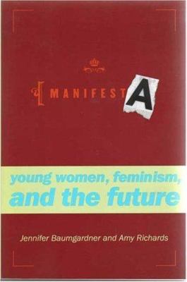 Manifesta : young women, feminism, and the future cover image