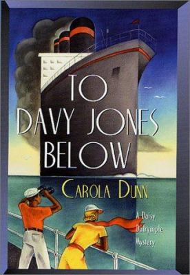 To Davy Jones below : a Daisy Dalrymple mystery cover image