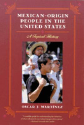 Mexican-origin people in the United States : a topical history cover image